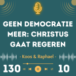 Geen democratie meer: Christus gaat regeren