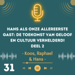 Hans als Onze Allereerste Gast: De Toekomst van Geloof en Cultuur Verhelderd! Deel 2