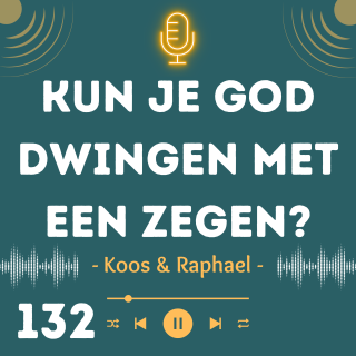 Kun je God dwingen met een zegen?