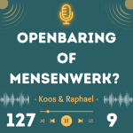 Openbaring of mensenwerk?