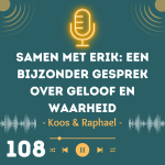 Samen met Erik: een bijzonder gesprek over geloof en waarheid