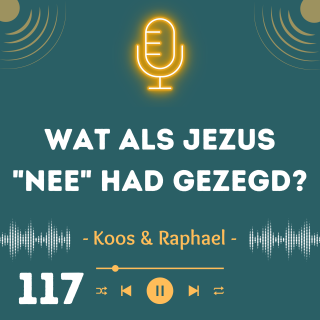 Wat als Jezus "nee" had gezegd?