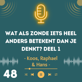 Wat als zonde iets heel anders betekent dan je denkt? Deel 1