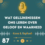 Wat gelijkenissen ons leren over geloof en waarheid