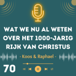 Wat we nu al weten over het 1000-jarig rijk van Christus